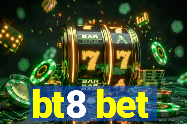bt8 bet